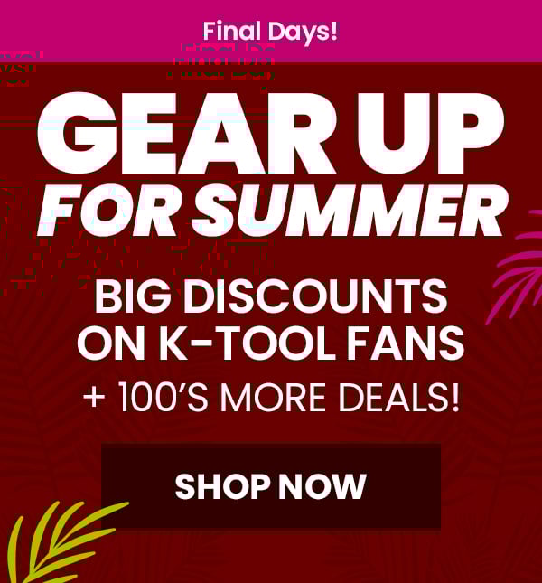 10471 ISN- Gear up For Summer Creative - 600x645 - Eblast - FINAL DAYS v3 Option B - Pink