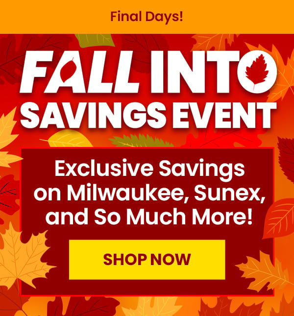 ToolTopia.Fall Into Savings.600x645.Eblast.FINAL DAYS